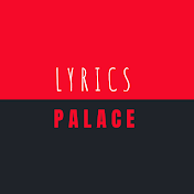 LYRICS PALACE