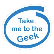 Take me to the Geek