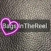 Bags InTheReel