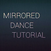 Mirrored Dance Tutorial