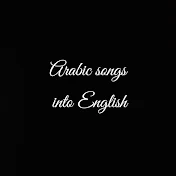 Arabic songs into English