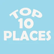TOP 10 PLACES