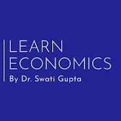 Learn Economics by Dr. Swati Gupta