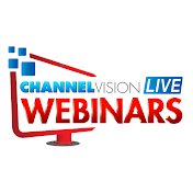 ChannelVision Webinars