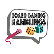 Board Gaming Ramblings