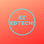 EZ EdTech!