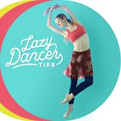 Lazy Dancer Tips
