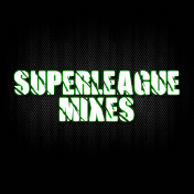 Superleague Mixes