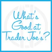 What's Good at Trader Joe's?