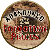 Abandoned and Forgotten Places