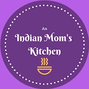 Indian Mom's Kitchen