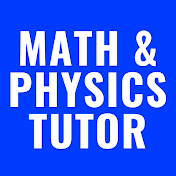 Math And Physics Tutor