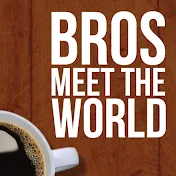 BrosMeetTheWorld