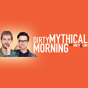 Dirty Mythical Morning