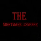 The Nightmare Listener