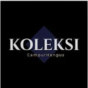 KOLEKSI CampurHangus 2.0