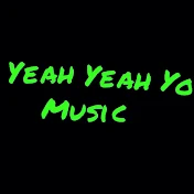 Yeah Yeah Yo Music