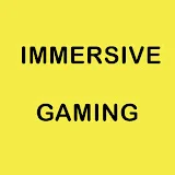 Immersive Gaming