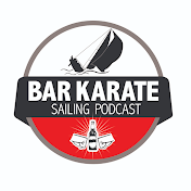 Bar Karate - the Sailing Podcast