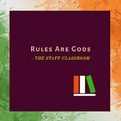 Rules are gods - The Staff Classroom