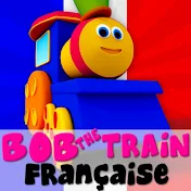 Bob The Train Française - chansons de bébé