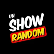 Un Show Random