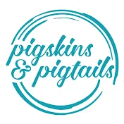 Pigskins & Pigtails