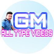 GM ALL TYPE VIDEOS