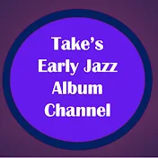 Take's Early Jazz Album Channel