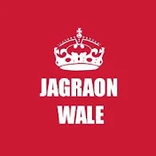 JAGRAON WALE