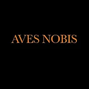 Aves Nobis