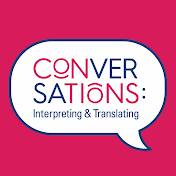 Conversations: Interpreting and Translating