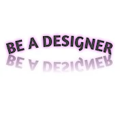 Be a designer