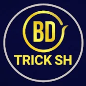 BD TRICK SH