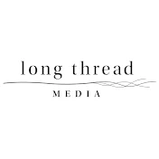 Long Thread Media