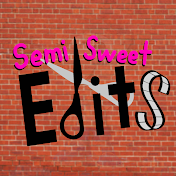 Semi-Sweet Edits