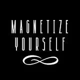 Magnetize Yourself