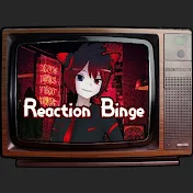 Reaction Binge