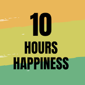 10 Hours Happiness