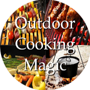 Outdoor Cooking Magic