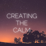 Creating The Calm