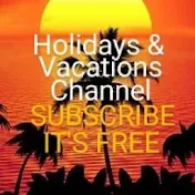 HOLIDAYS & VACATIONS CHANNEL