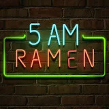 5 AM Ramen