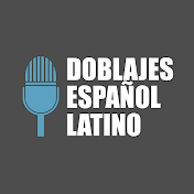 Doblajes Español Latino