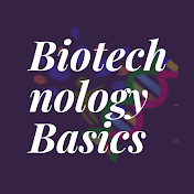 Biotechnology Basics
