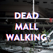 Dead Mall Walking – Dying Retail & Malls