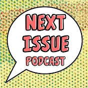 Next Issue Podcast