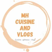 MH CUISINE AND VLOGS