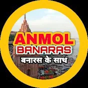 Anmol Banaras
