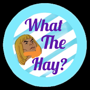 What the Hay?